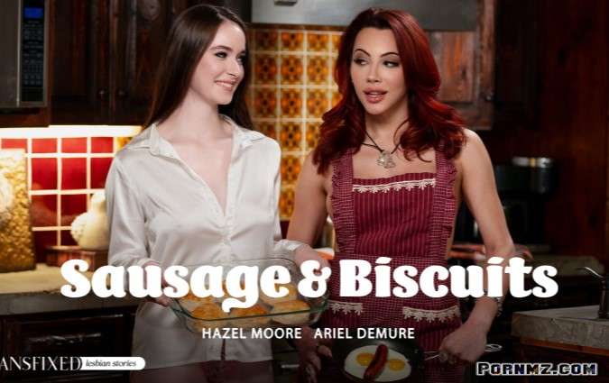 TransFixed Hazel Moore Sausage Biscuits Pornmz