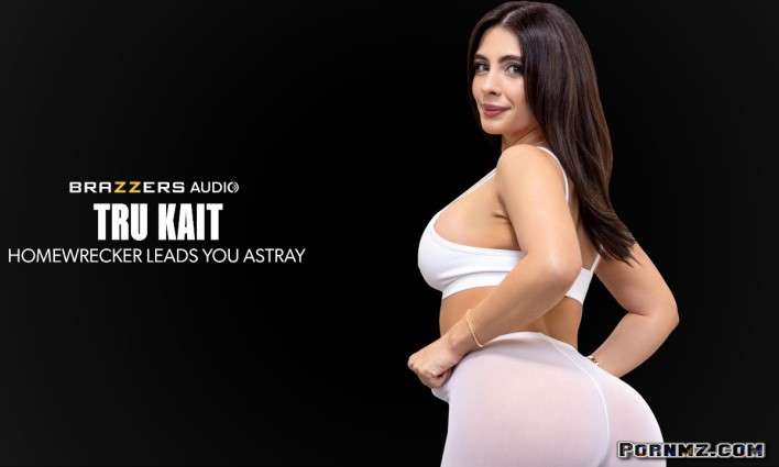 Brazzers Tru Kait Homewrecker Leads You Astray Pornmz