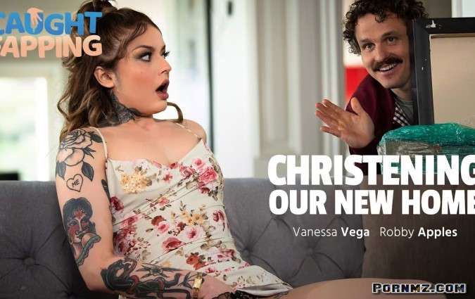 CaughtFapping Vanessa Vega Christening Our New Home Pornmz