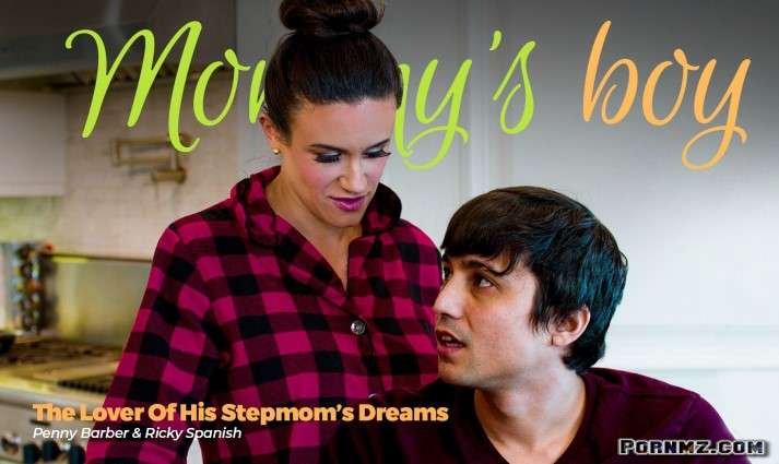 MommysBoy Penny Barber The Lover Of His Stepmoms Dreams Pornmz